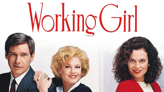 How 80's Movie 'Working Girl' Shaped My View on Ambition, Confidence, and Breaking Barriers